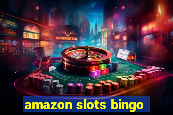 amazon slots bingo