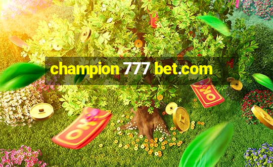 champion 777 bet.com