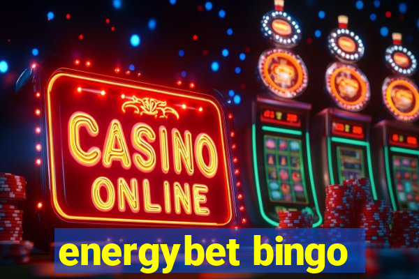 energybet bingo