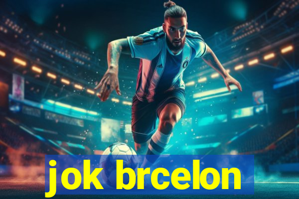 jok brcelon