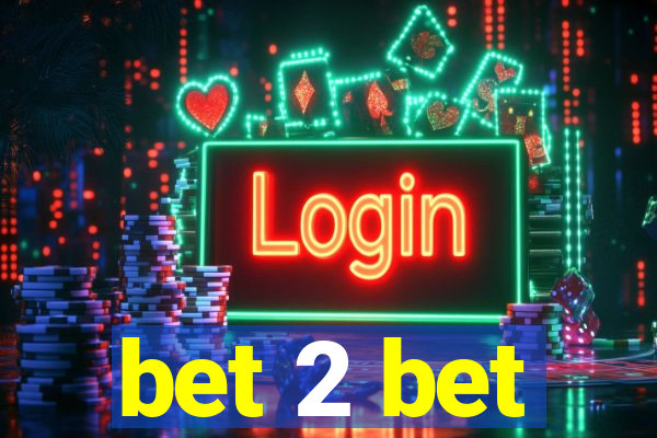 bet 2 bet