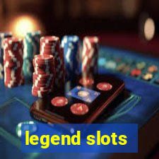 legend slots