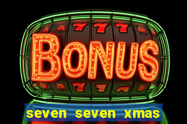 seven seven xmas slot free play