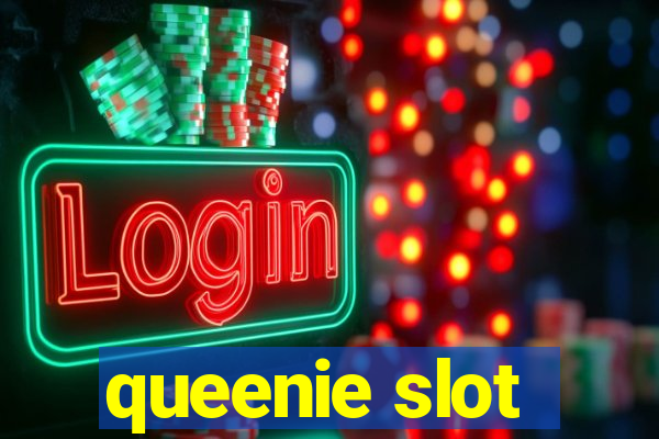 queenie slot