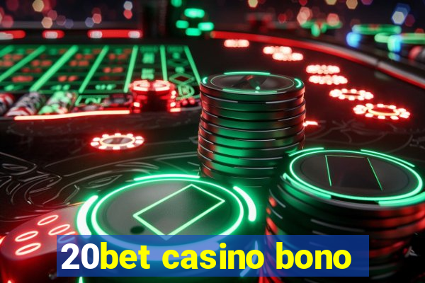 20bet casino bono