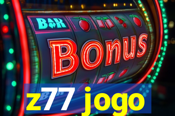 z77 jogo