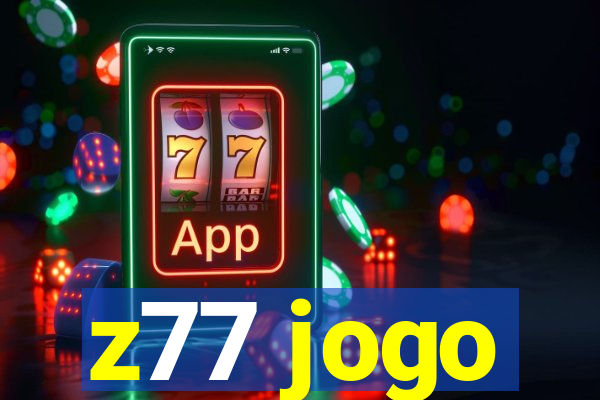 z77 jogo