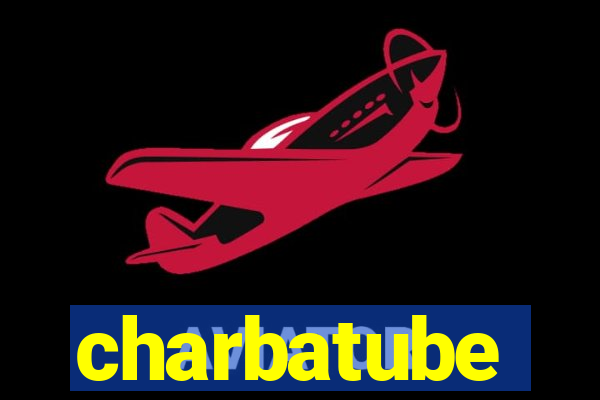 charbatube