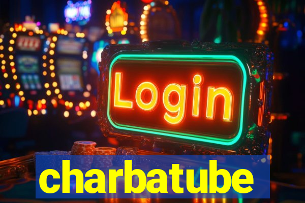 charbatube