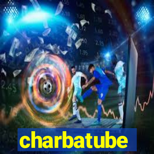 charbatube