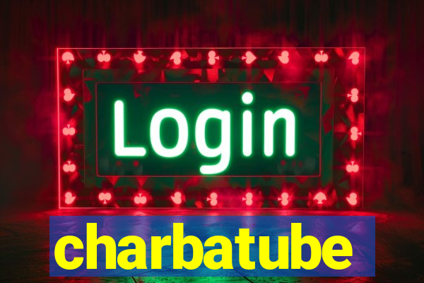 charbatube