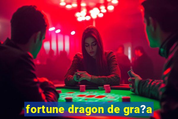 fortune dragon de gra?a