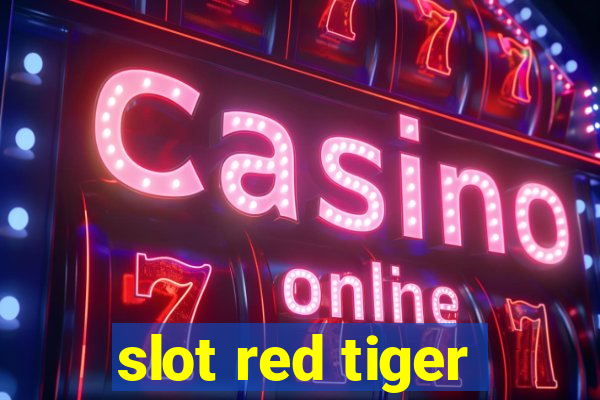 slot red tiger