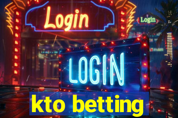 kto betting