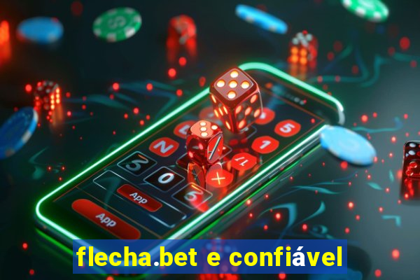 flecha.bet e confiável