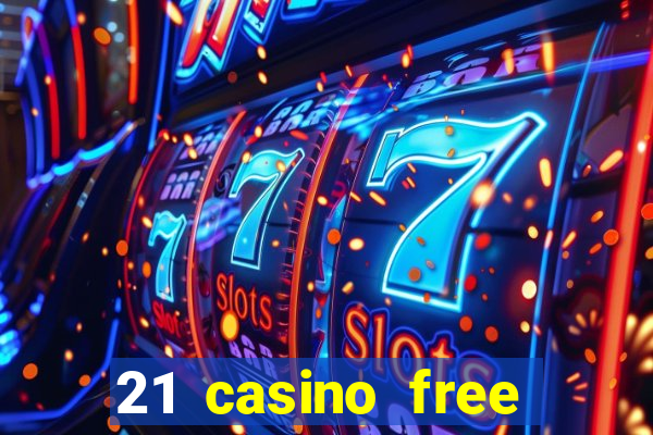 21 casino free spins no deposit