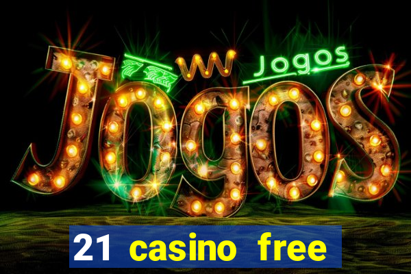 21 casino free spins no deposit