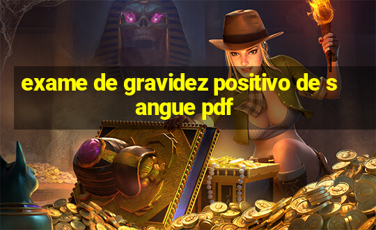 exame de gravidez positivo de sangue pdf