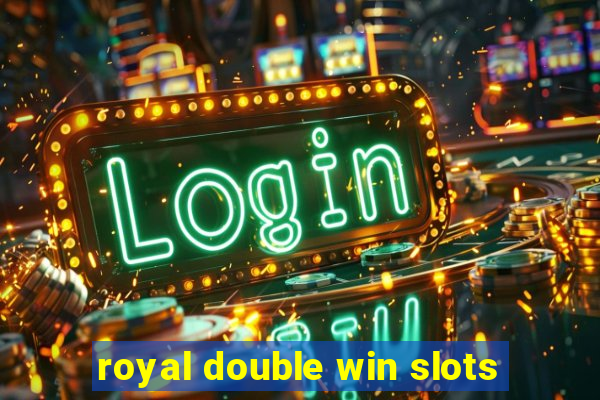 royal double win slots