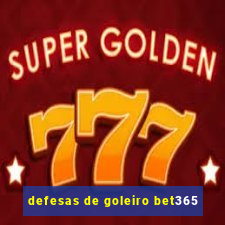 defesas de goleiro bet365