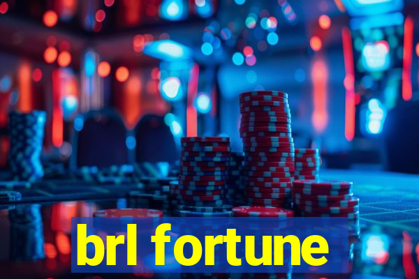 brl fortune