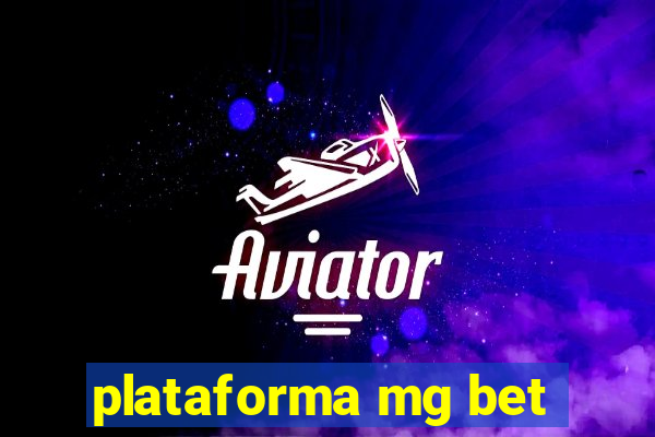 plataforma mg bet