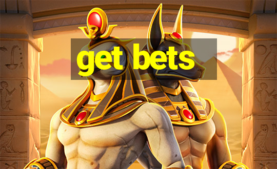 get bets