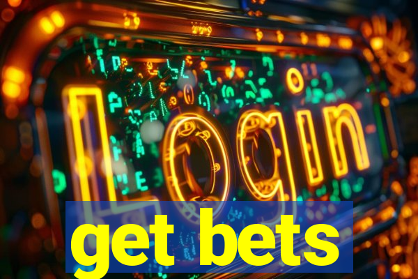 get bets