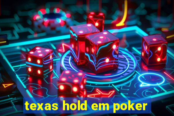 texas hold em poker