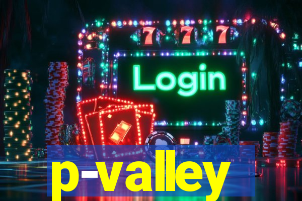 p-valley