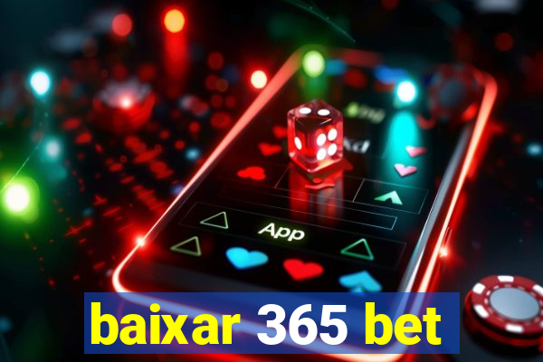 baixar 365 bet