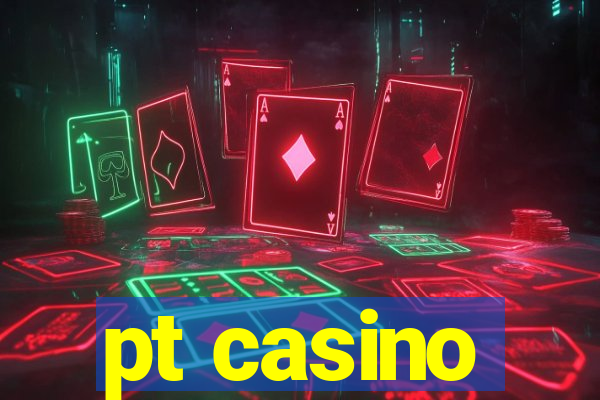 pt casino