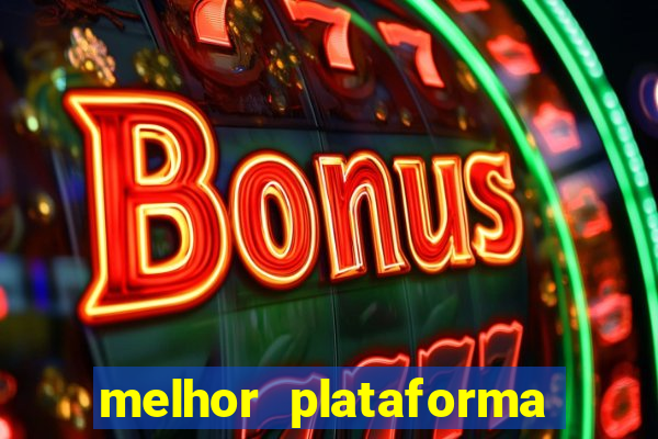 melhor plataforma de casino online