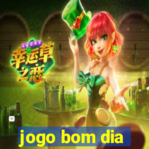 jogo bom dia