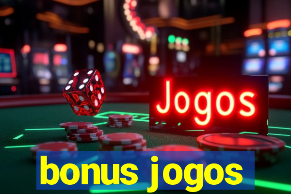 bonus jogos