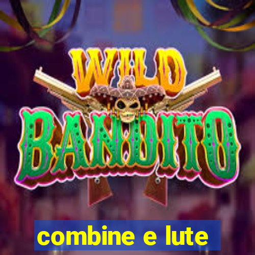 combine e lute