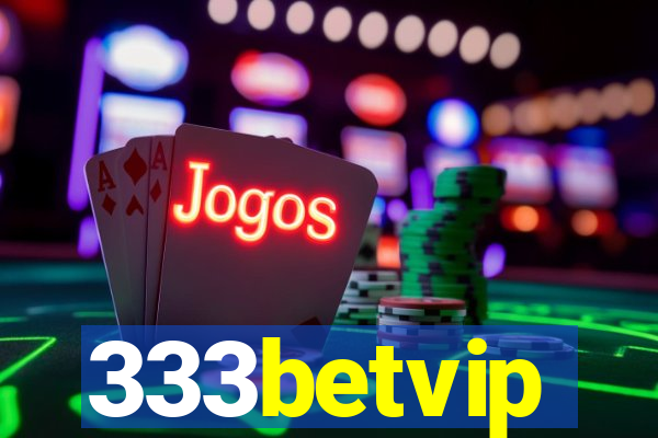 333betvip