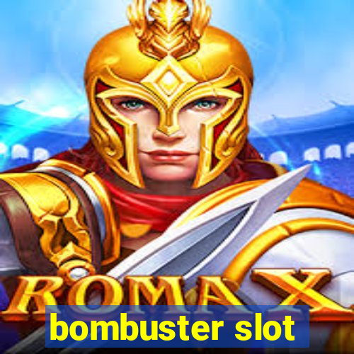 bombuster slot