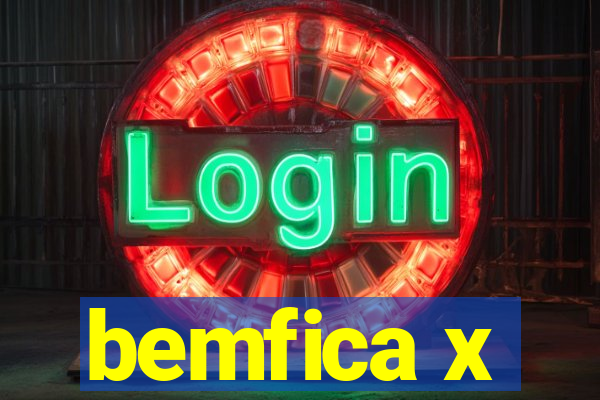 bemfica x