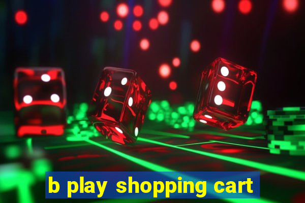 b play shopping cart