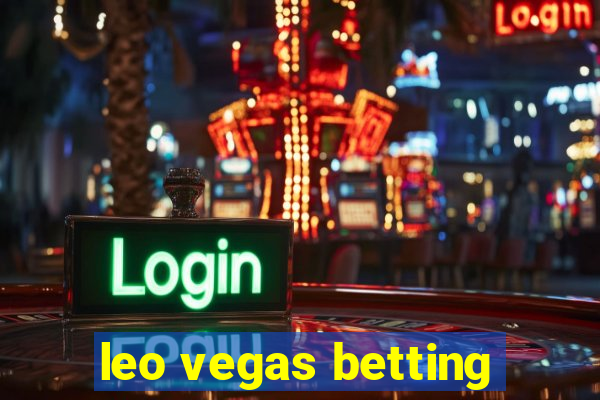 leo vegas betting