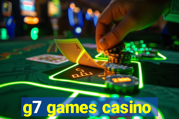 g7 games casino