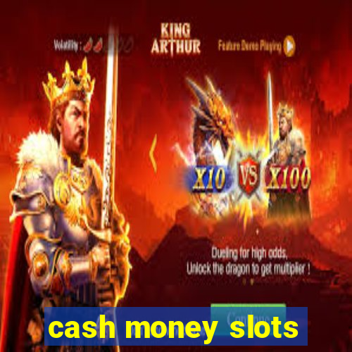 cash money slots