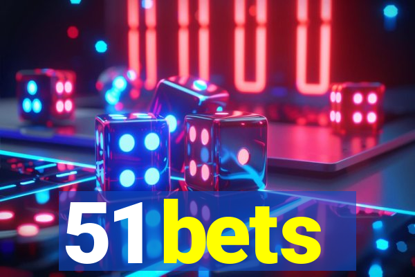 51 bets