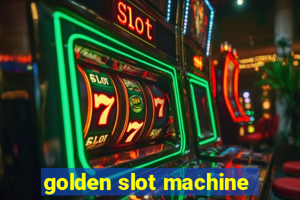 golden slot machine