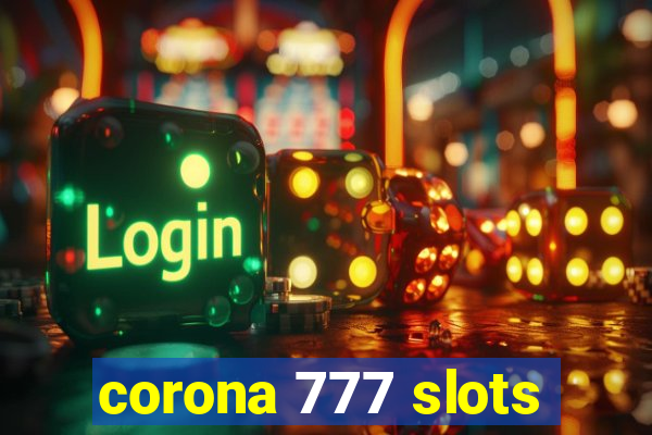 corona 777 slots