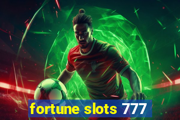 fortune slots 777