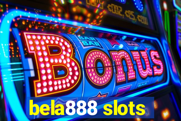 bela888 slots