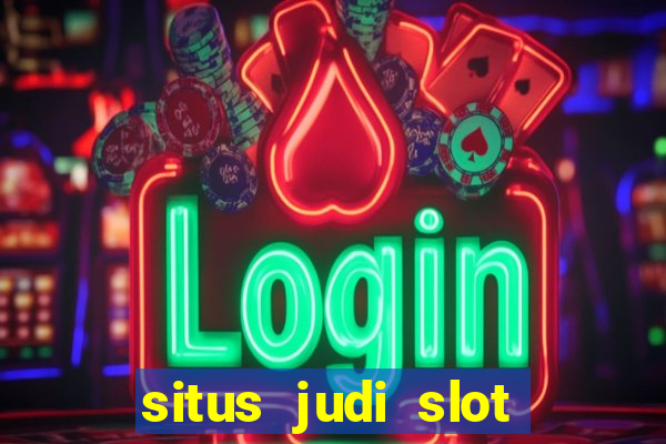 situs judi slot online terpercaya 2023