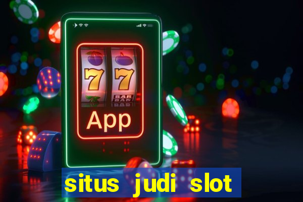 situs judi slot online terpercaya 2023